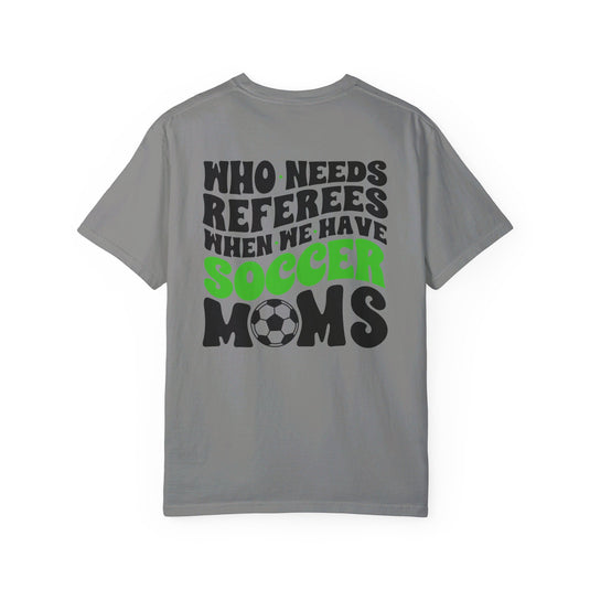 Who Needs Referees Soccer Unisex Adult Premium T-Shirt