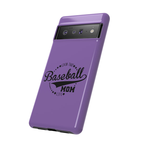 Livin that Baseball Mom Life Tough Phone Case