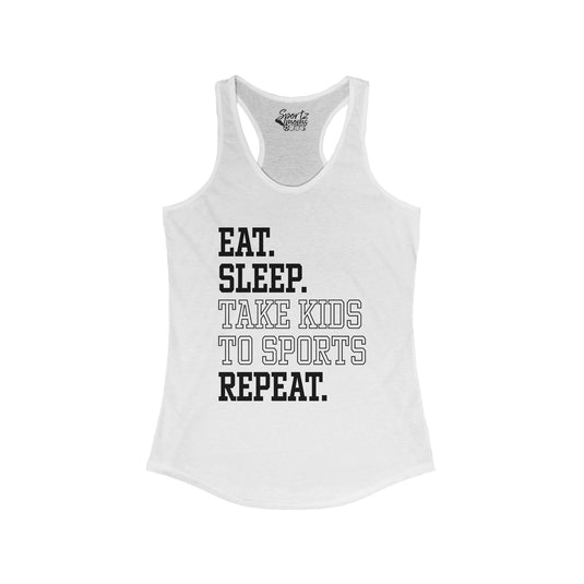 Eat Sleep Take Kids To Sports Adult Women's Racerback Tank