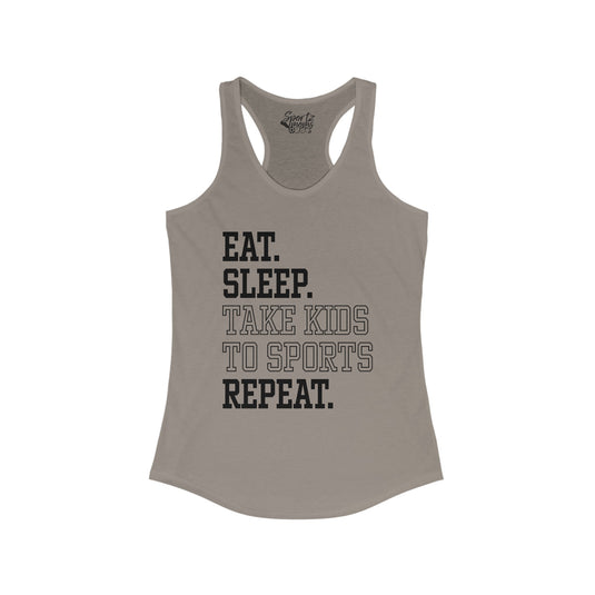 Eat Sleep Take Kids To Sports Adult Women's Racerback Tank