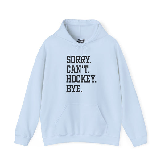 Sorry Can't Hockey Bye Tall Design Adult Unisex Basic Hooded Sweatshirt