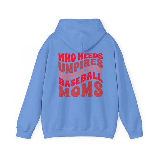 Who Needs Umpires Baseball Unisex Adult Basic Hooded Sweatshirt