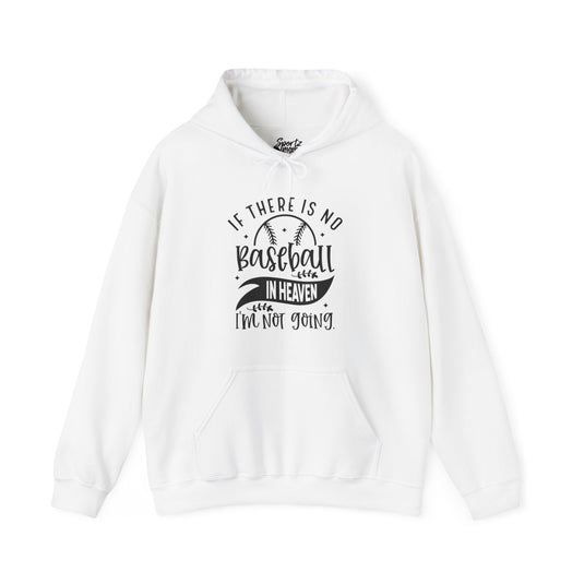 If There is No Baseball in Heaven Adult Unisex Basic Hooded Sweatshirt