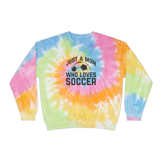 Just a Mom Soccer Adult Unisex Tie-Dye Crewneck Sweatshirt