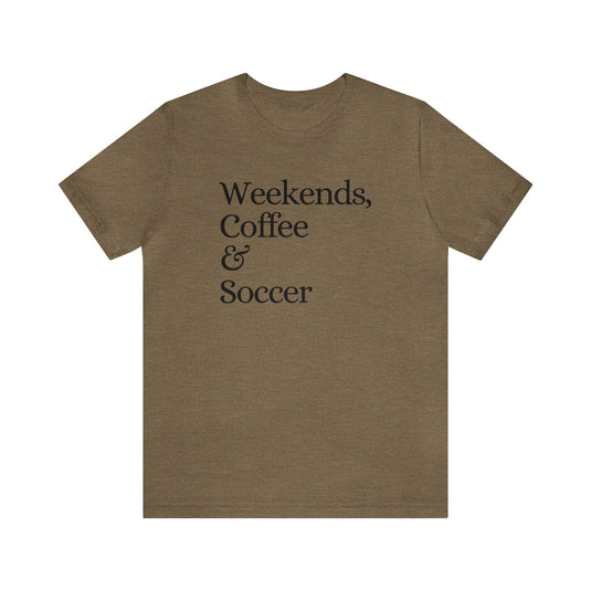 Weekends Coffee & Soccer Adult Unisex Mid-Level T-Shirt