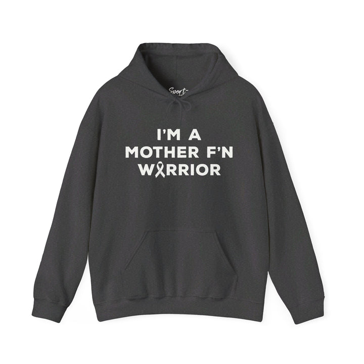 I'm A Mother F'n Warrior Adult Unisex Hooded Sweatshirt