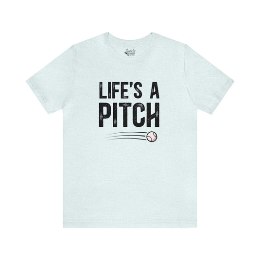 Life's a Pitch Baseball Adult Unisex Mid-Level T-Shirt
