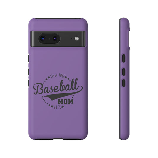 Livin that Baseball Mom Life Tough Phone Case