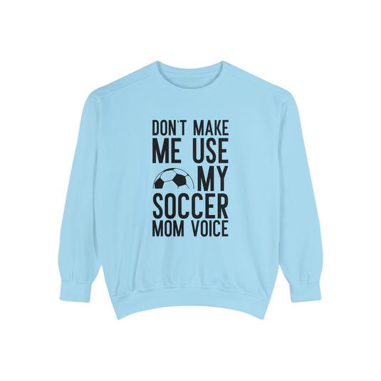 Don't Make Me Use Soccer Adult Unisex Premium Crewneck Sweatshirt