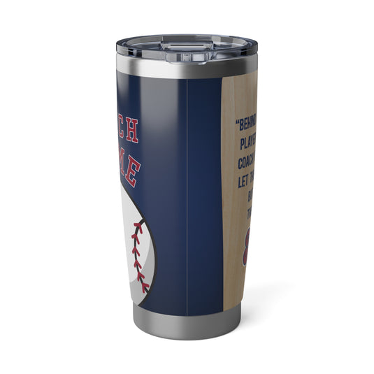 Behind Every Fearless Player Coach Baseball Tumbler