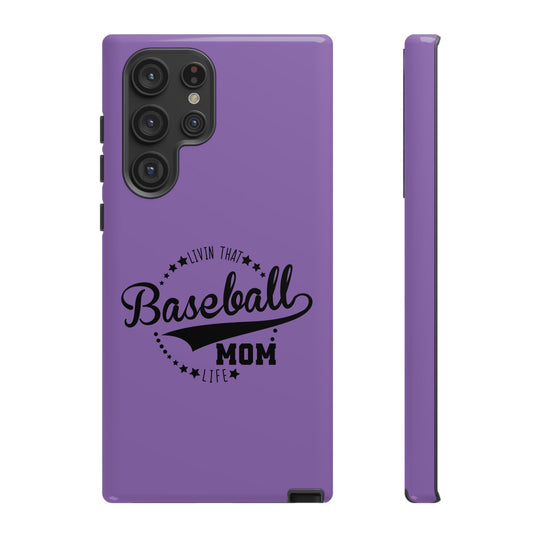 Livin that Baseball Mom Life Tough Phone Case