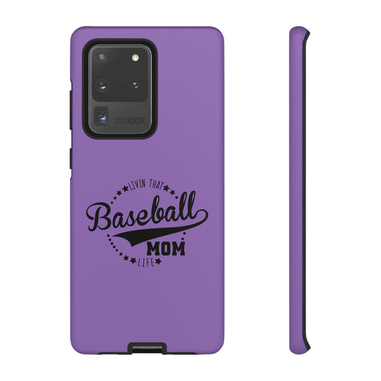 Livin that Baseball Mom Life Tough Phone Case