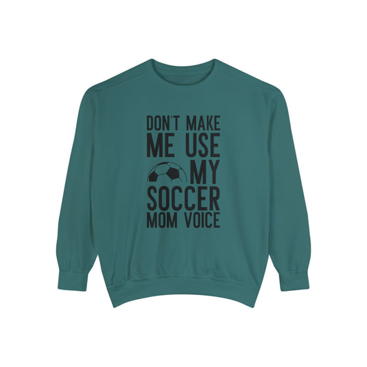 Don't Make Me Use Soccer Adult Unisex Premium Crewneck Sweatshirt