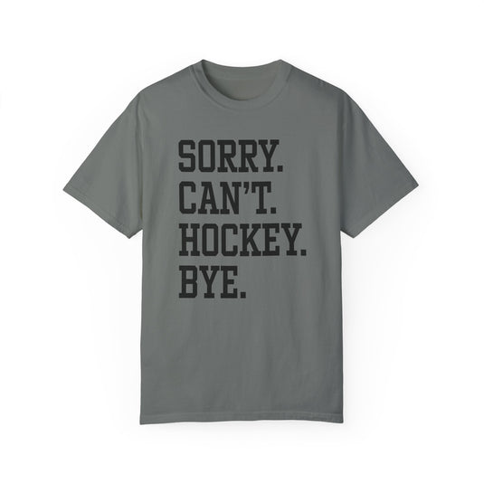 Sorry Can't Hockey Bye Tall Design Adult Unisex Premium T-Shirt