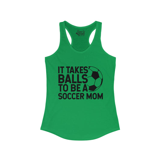 It Takes Balls Soccer Adult Women's Racerback Tank