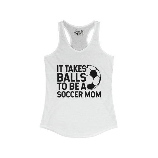 It Takes Balls Soccer Adult Women's Racerback Tank