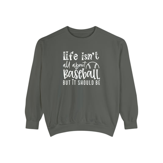 Life Isn't All About Baseball Adult Unisex Premium Crewneck Sweatshirt