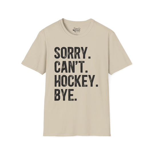 Sorry Can't Hockey Bye Rustic Design Adult Unisex Basic T-Shirt