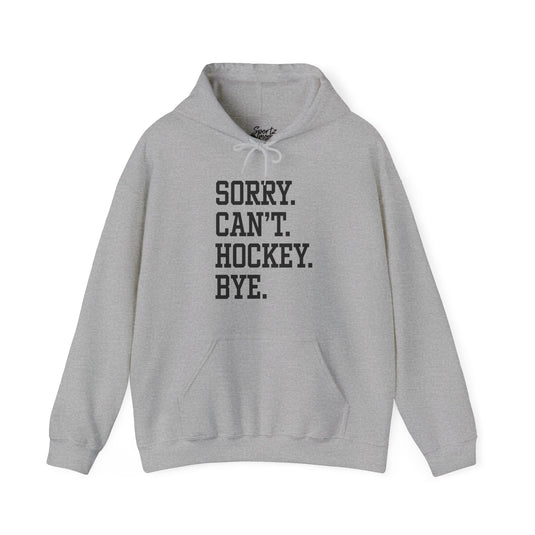 Sorry Can't Hockey Bye Tall Design Adult Unisex Basic Hooded Sweatshirt