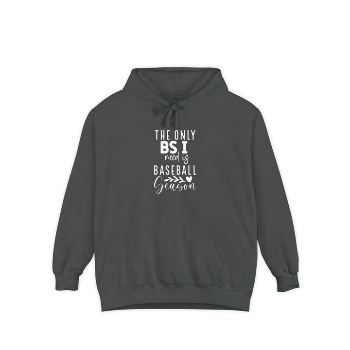 The Only BS I Need Baseball Adult Unisex Premium Hooded Sweatshirt