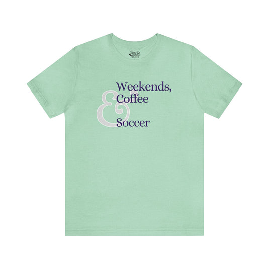 Weekends Coffee & Soccer Adult Unisex Mid-Level T-Shirt