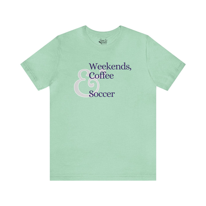 Weekends Coffee & Soccer Adult Unisex Mid-Level T-Shirt
