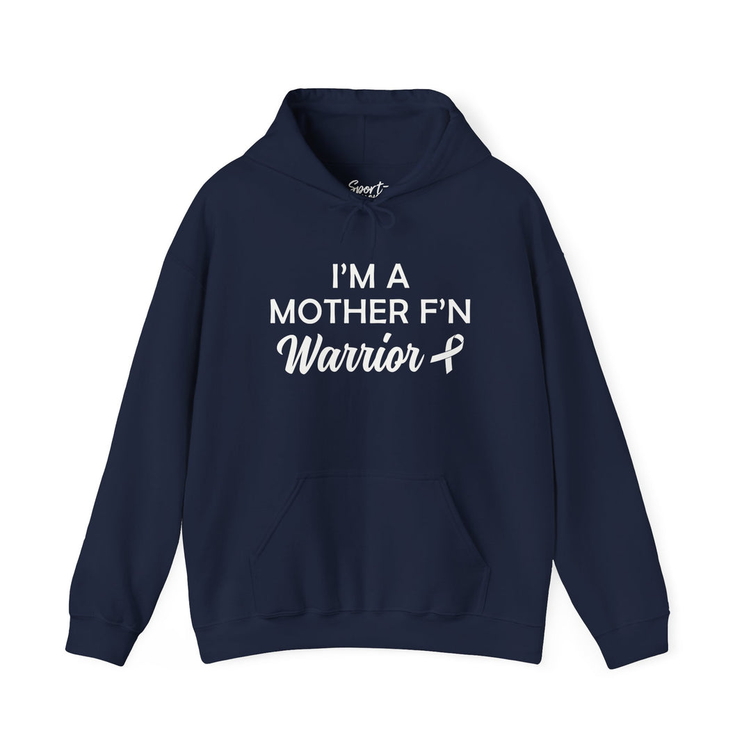 I'm A Mother F'n Warrior Adult Unisex Hooded Sweatshirt V2
