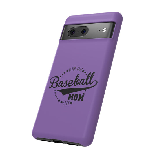 Livin that Baseball Mom Life Tough Phone Case