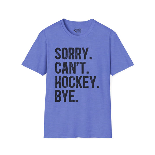 Sorry Can't Hockey Bye Rustic Design Adult Unisex Basic T-Shirt