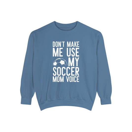 Don't Make Me Use Soccer Adult Unisex Premium Crewneck Sweatshirt