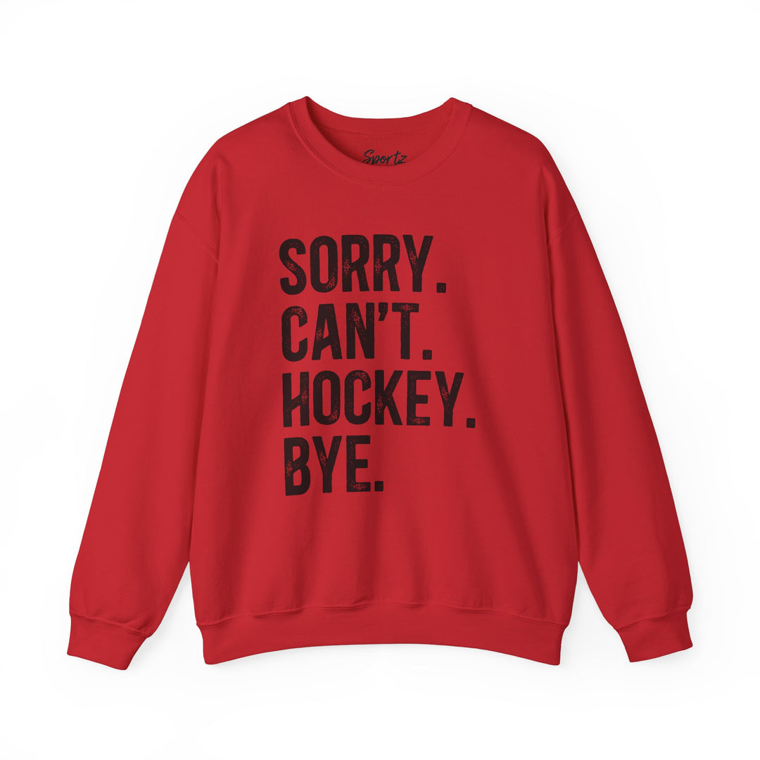 Sorry Can't Hockey Bye Rustic Design Adult Unisex Crewneck Sweatshirt