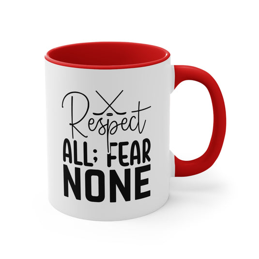 Respect All Fear None 11oz Hockey Accent Mug