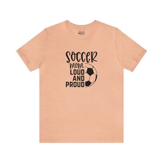 Soccer Mom Loud and Proud Adult Unisex Mid-Level T-Shirt