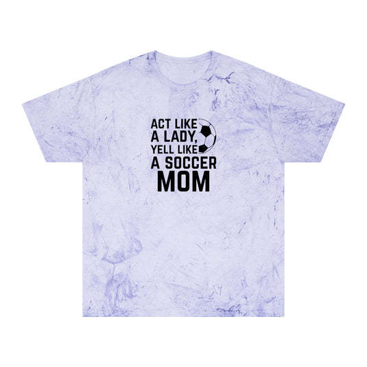 Act Like a Lady Soccer Adult Unisex Colorblast T-Shirt