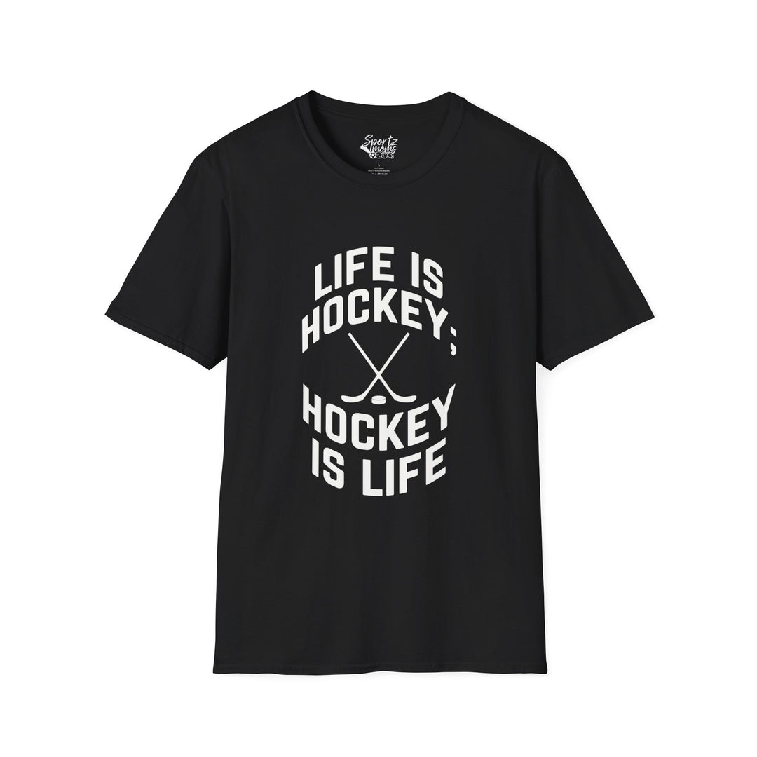 Life is Hockey Adult Unisex T-Shirt