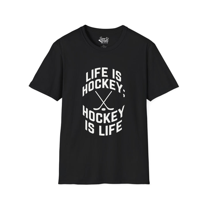 Life is Hockey Adult Unisex T-Shirt