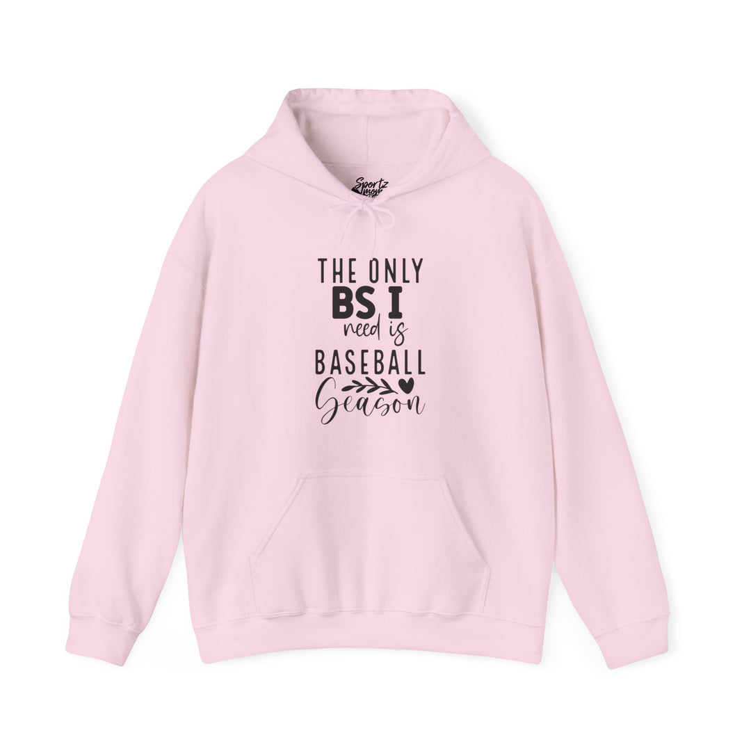 The Only BS I Need Baseball Adult Unisex Hooded Sweatshirt