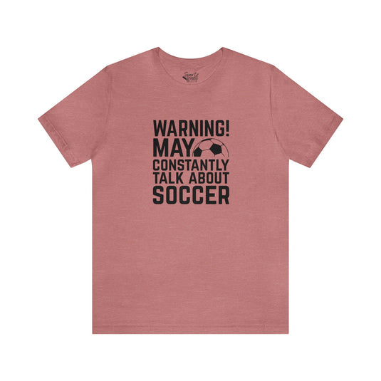 Warning Soccer Adult Unisex Mid-Level T-Shirt