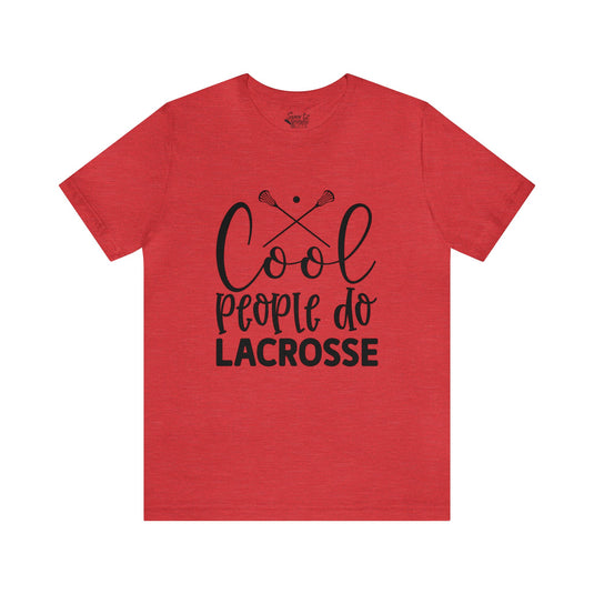 Cool People Do Lacrosse Adult Unisex Mid-Level T-Shirt