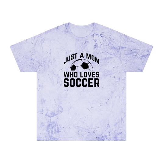 Just a Mom Who Loves Soccer Adult Unisex Colorblast T-Shirt