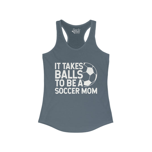 It Takes Balls Soccer Adult Women's Racerback Tank