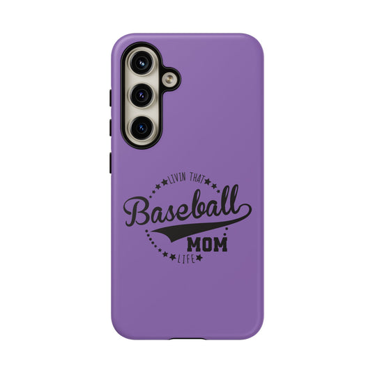 Livin that Baseball Mom Life Tough Phone Case