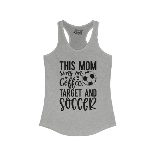 This Mom Runs on Coffee Soccer Adult Women's Racerback Tank