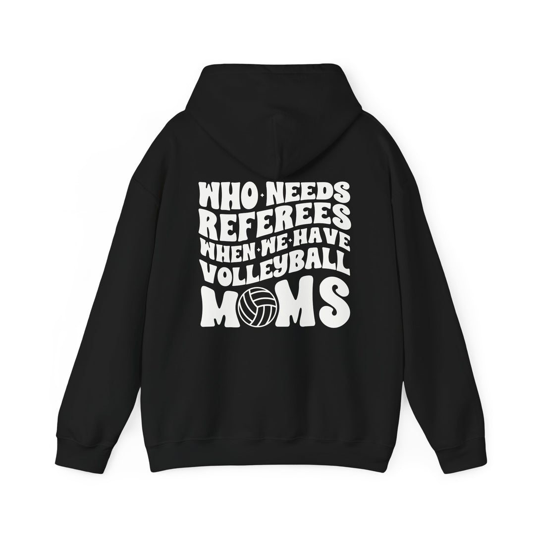 Who Needs Referees Volleyball Unisex Adult Hooded Sweatshirt