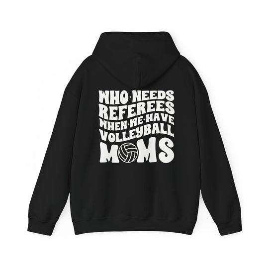 Who Needs Referees Volleyball Unisex Adult Basic Hooded Sweatshirt