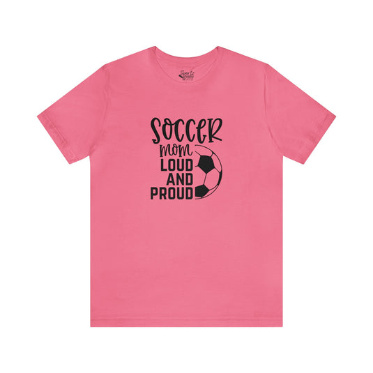 Soccer Mom Loud and Proud Adult Unisex Mid-Level T-Shirt