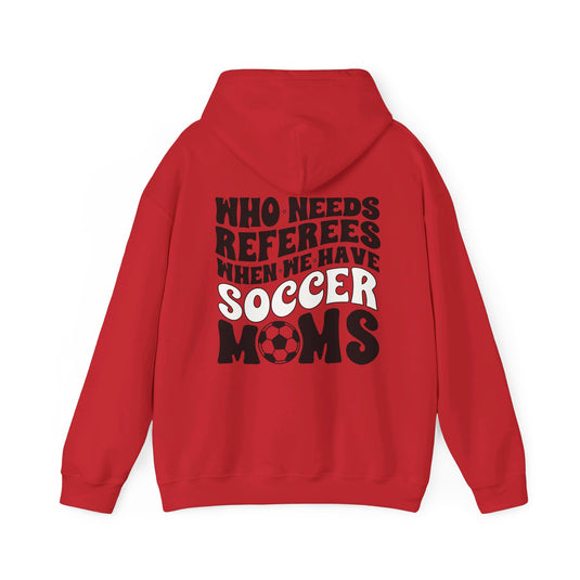 Who Needs Referees Soccer Unisex Adult Basic Hooded Sweatshirt