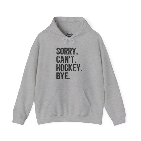 Sorry Can't Hockey Bye Rustic Design Adult Unisex Basic Hooded Sweatshirt