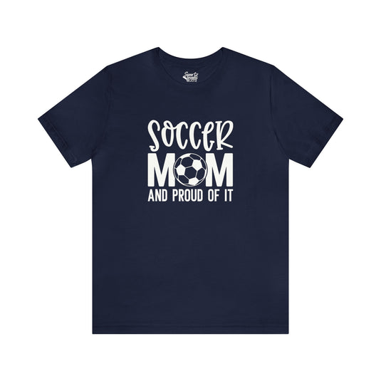 Soccer Mom and Proud Of It Adult Unisex Mid-Level T-Shirt