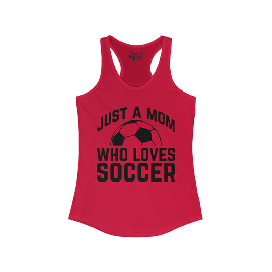 Just a Mom Soccer Adult Women's Racerback Tank